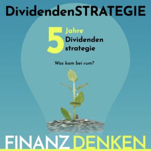 Finanzdenken fuenf jahre dividendenstrategie